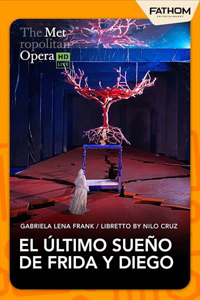 The Metropolitan Opera: El Ultimo Sueno de Frida y Diego poster